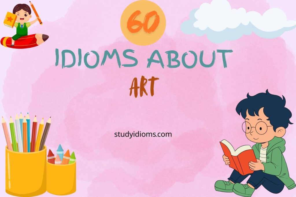 idioms about art