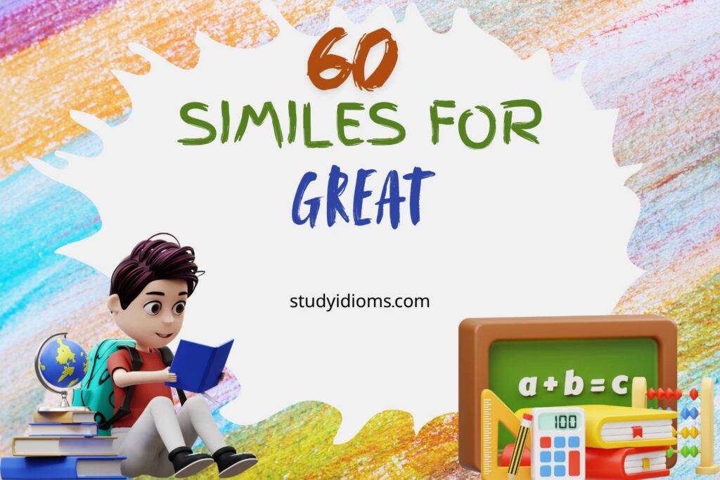 similes for great