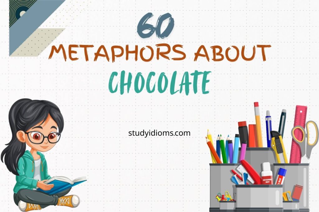 metaphors about chocolate
