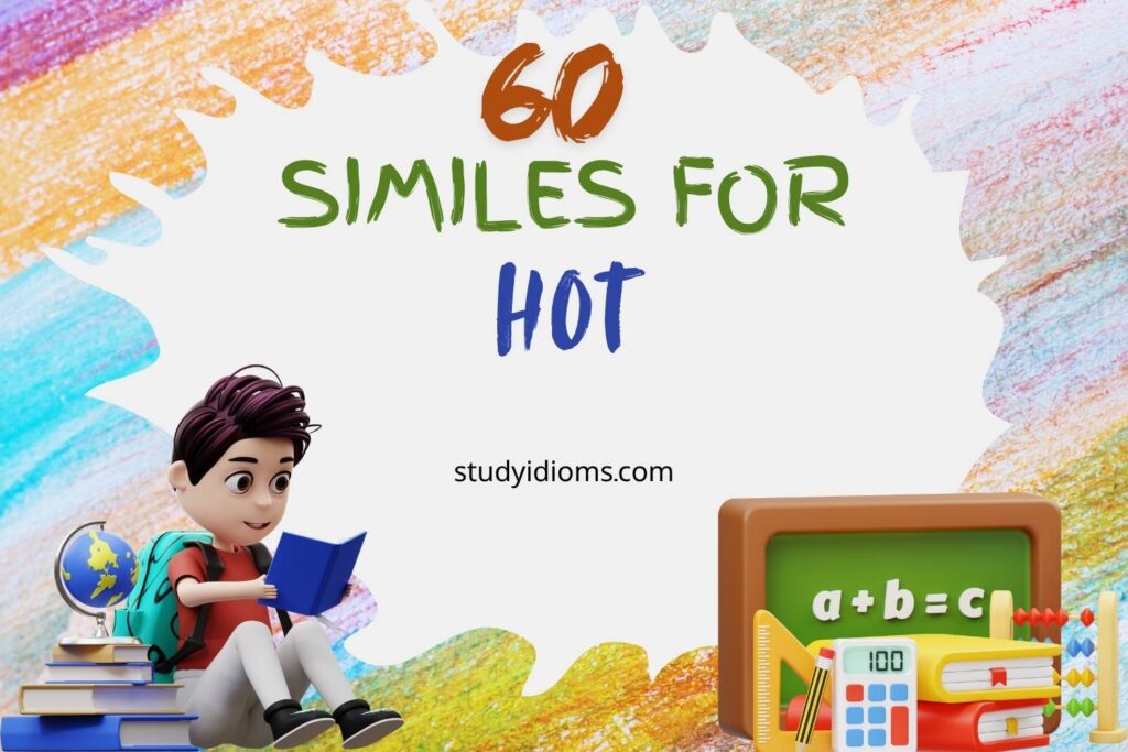 similes for hot