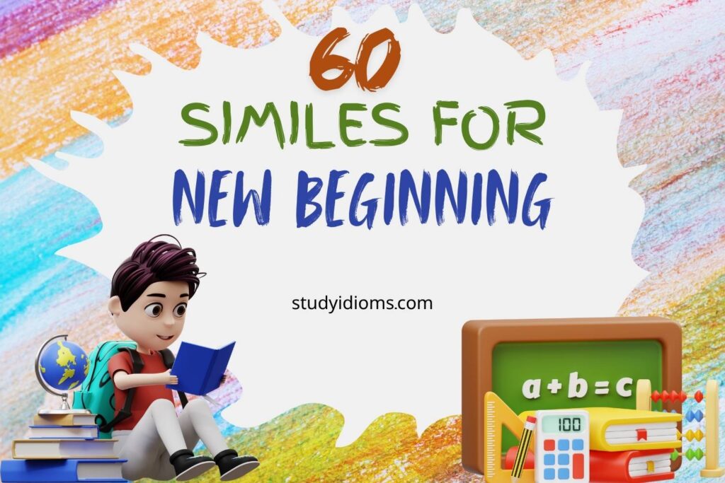 similes for new beginning