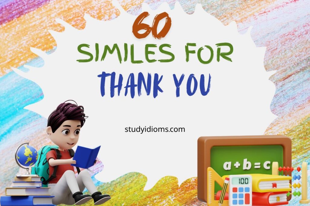 similes for thank you
