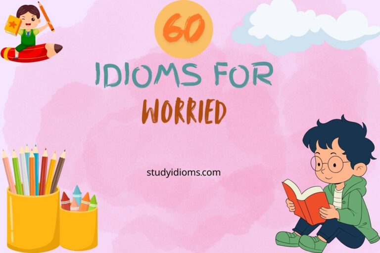 idioms for worried