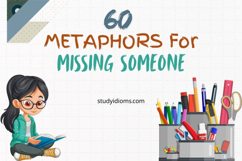 metaphors for missing someone
