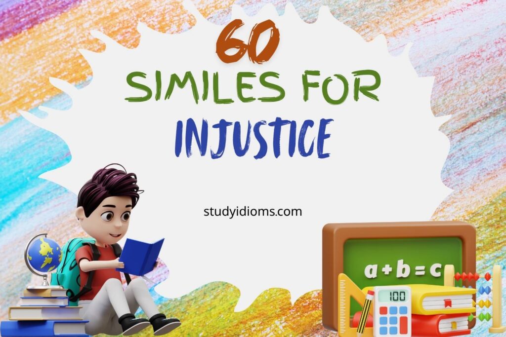 similes for injustice