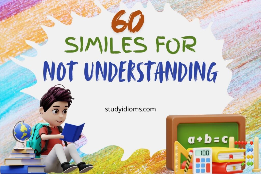 similes for not understanding